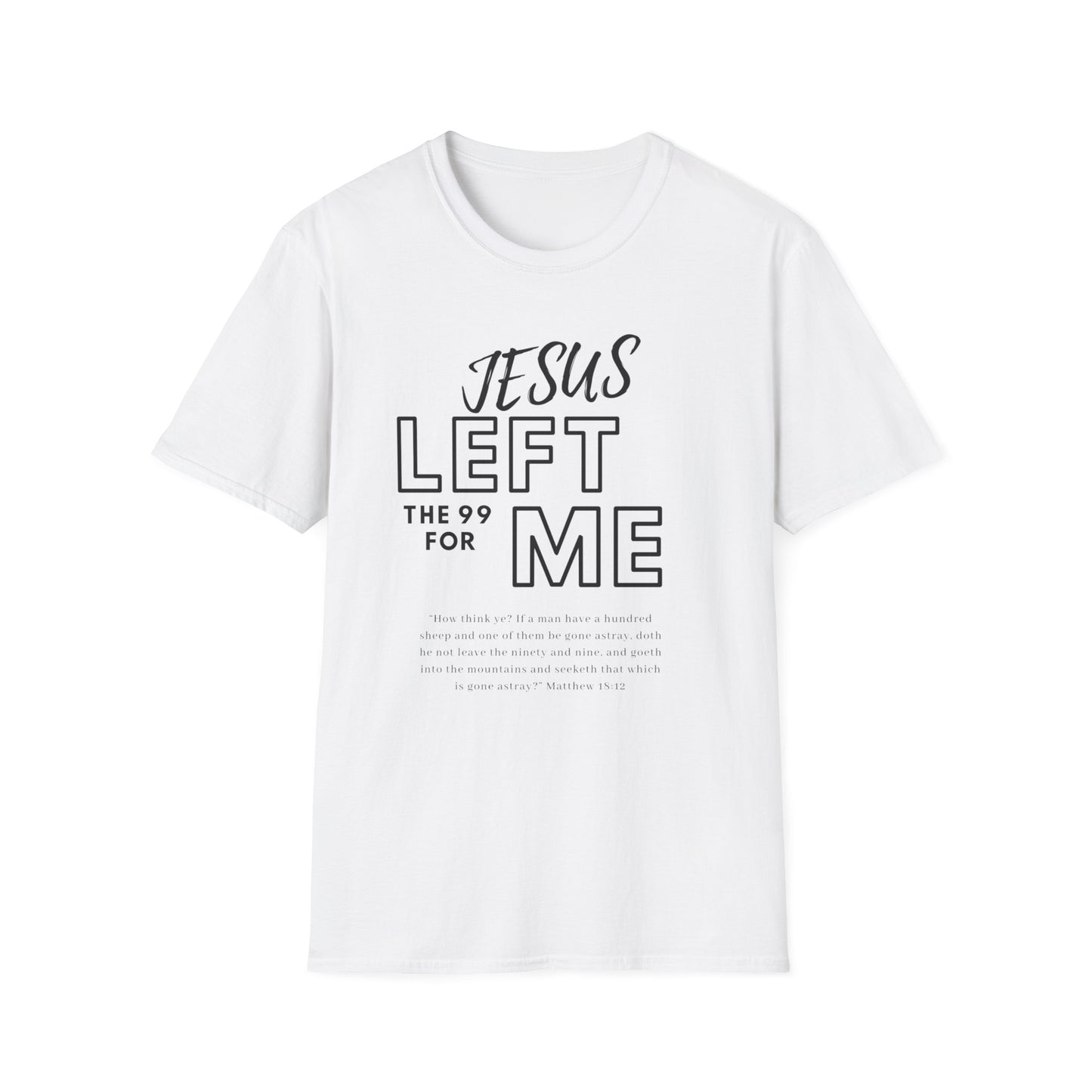 Jesus Left The 99 For Me Tee