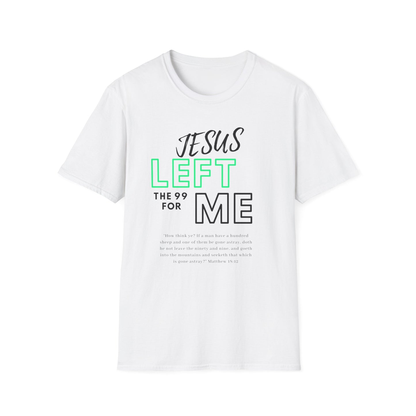 Jesus Left The 99 For Me Tee
